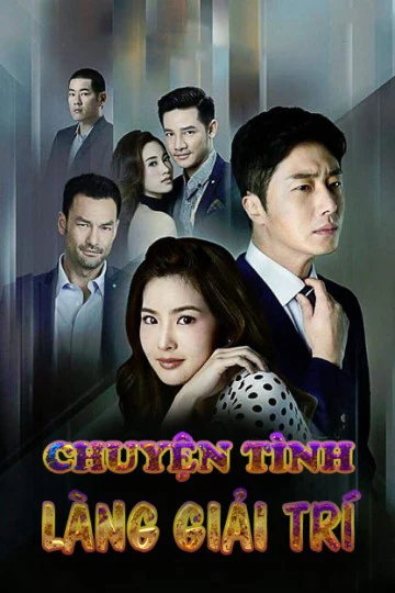 Chuyện Tình Làng Giải Trí | Chuyện Tình Làng Giải Trí (2017)