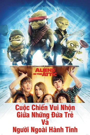 Cuộc Chiến Vui Nhộn Giữa Những Đứa Trẻ Và Người Ngoài Hành Tinh | Aliens In The Attic (2009)