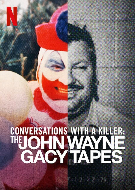 Đối thoại với kẻ sát nhân: John Wayne Gacy | Conversations with a Killer: The John Wayne Gacy Tapes (2022)