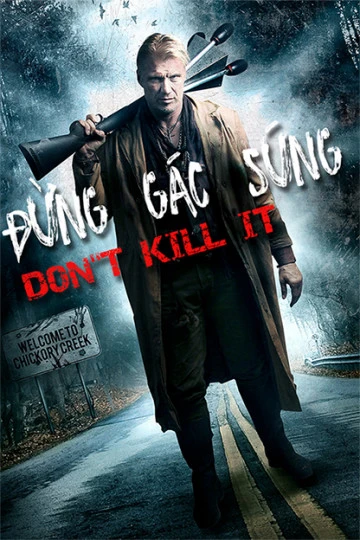 Đừng Gác Súng | Don't Kill It (2017)