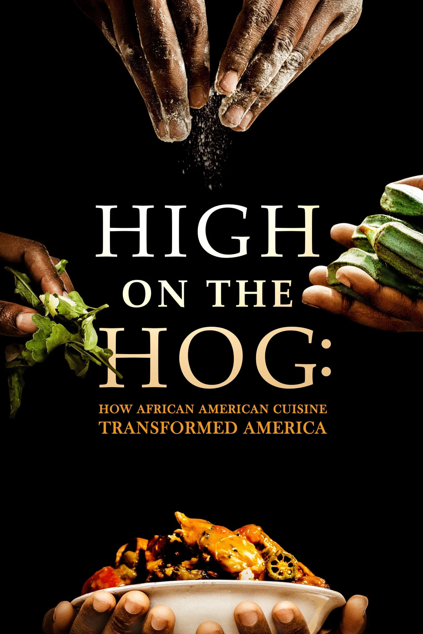 High on the Hog: Ẩm thực Mỹ gốc Phi đã thay đổi Hoa Kỳ như thế nào (S1) | High on the Hog: How African American Cuisine Transformed America (2021)