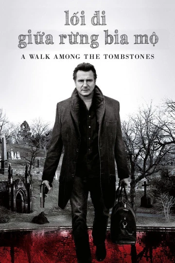 Lối Đi Giữa Rừng Bia Mộ | A Walk Among the Tombstones (2014)