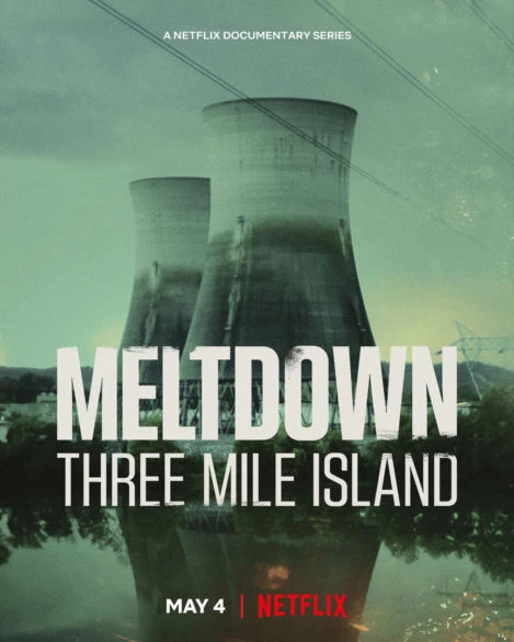 Meltdown: Sự cố Three Mile Island | Meltdown: Three Mile Island (2022)