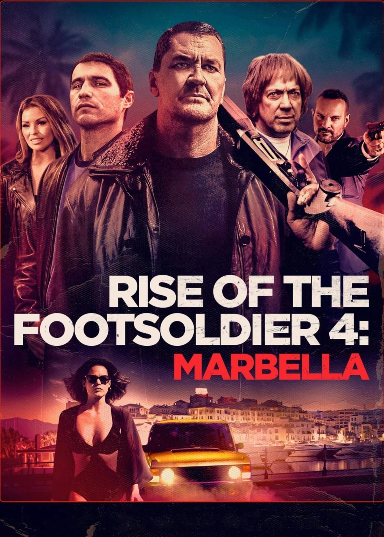 Rise of the Footsoldier 4: Marbella | Rise of the Footsoldier 4: Marbella (2019)